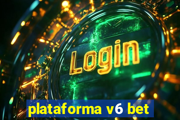 plataforma v6 bet